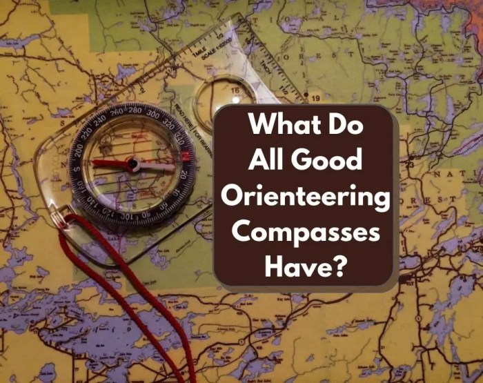 What do all good orienteering compass have